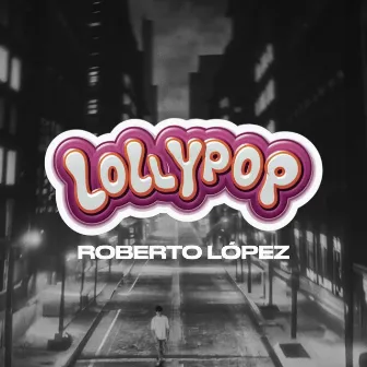 Lollypop by Roberto Lopez