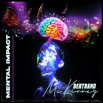 Mental Impact by Bertrand McKinney