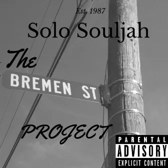 The Bremen Street Project by Solo Souljah