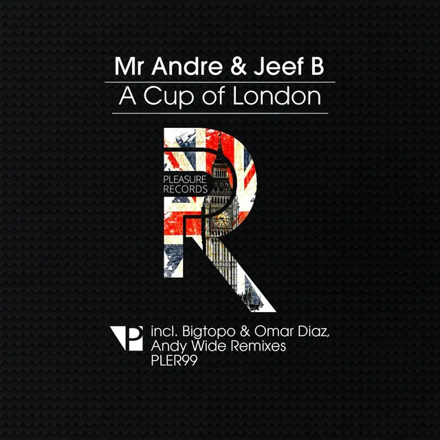 A Cup of London - Bigtopo & Omar Diaz Remix