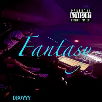 FANTASY by Dboyyy