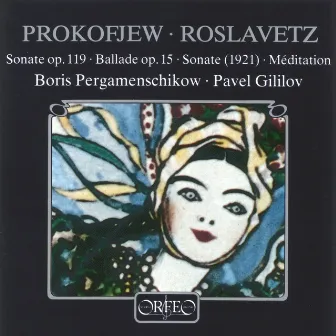 Prokofiev & Roslavetz: Works for Cello & Piano by Boris Pergamenschikow