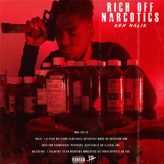 Rich off Narcotics by Ken Malik