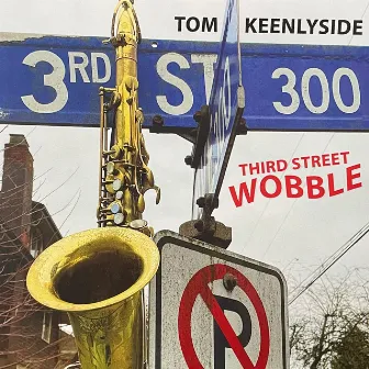 Third Street Wobble by Tom Keenlyside