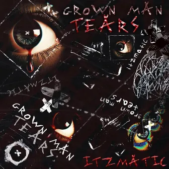 Grown man tears by Itzmatic