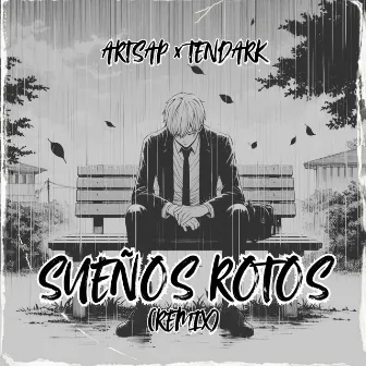 Sueños Rotos (Remix) by Tendark