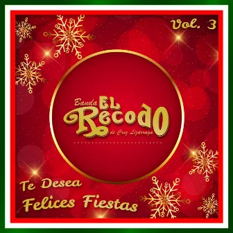 Banda el Recodo Te Desea Felices Fiestas, Vol. 3 by Banda El Recodo