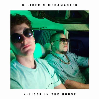 K-Liber In The House by Megamaster