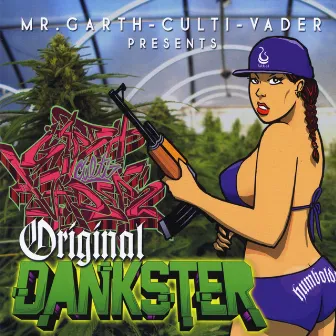 Original Dankster by Mr. Garth-Culti-Vader