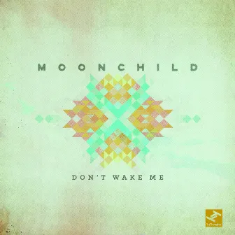 Don't Wake Me by Moonchild