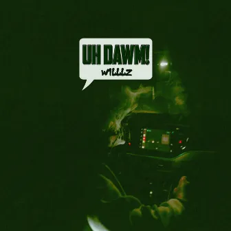 Uh Dawm! by W1lllz