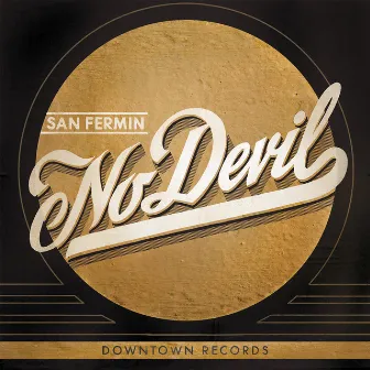 No Devil by San Fermin