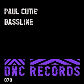 Bassline by Paul Cutie