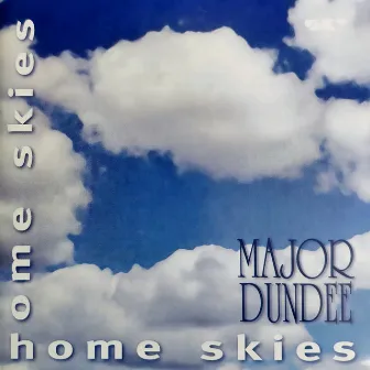 Home Skies by Major Dundee