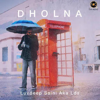 Dholna (Lo-Fi Mix) by Luvdeep Saini Aka LDS