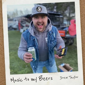 Music to My Beers by Drew Taylor