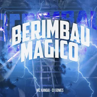 Berimbau Mágico by DJ Gomes