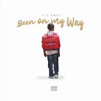 Been on My Way by KidCali