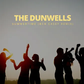 Summertime (Ben Casey Remix) by The Dunwells