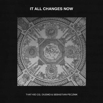 It All Changes Now by Sebastian Pecznik