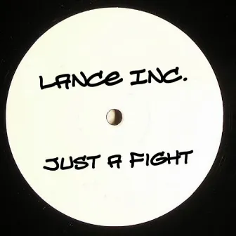 Just a Fight by Lance Inc.