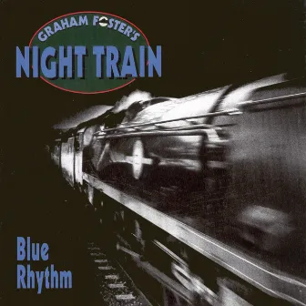 Blue Rhythm by Night Train