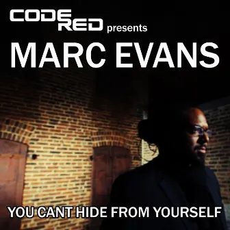 You Can't Hide from Yourself by Marc Evans