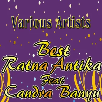 Best Ratna Antika Feat Candra Banyu by Ratna