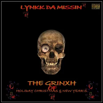 The Grinxh of Holiday Christmas & New Year’s by Lynkk da Missin