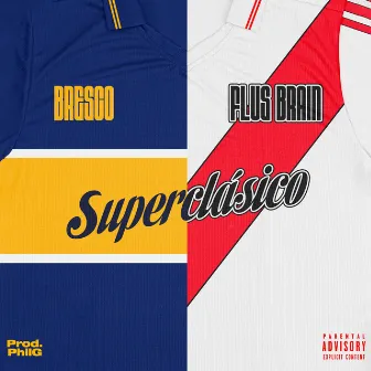 SUPERCLÁSICO (feat. BRESCO) by BRESCO