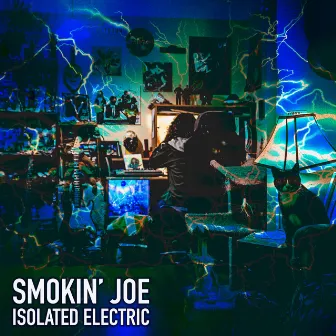 Isolated Electric by Smokin' Joe