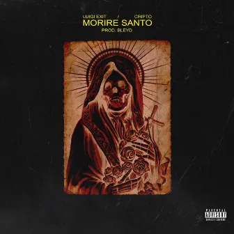 Morire Santo by Luigi Exit