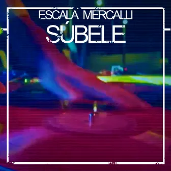 Súbele by Escala Mercalli