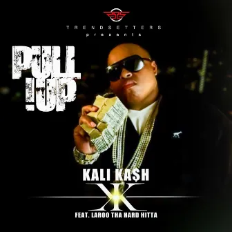 Pull Up by Kali Kash