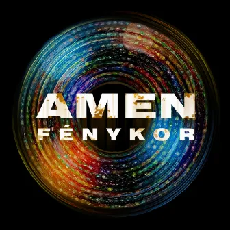 Fénykor by A'men