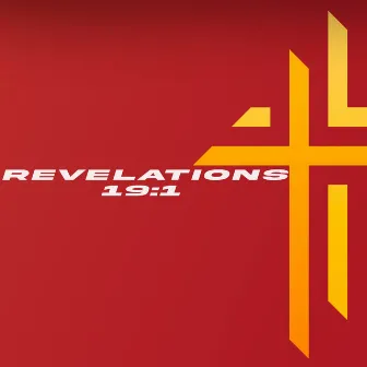 Revelations (19:1) by Sunday Service Choir