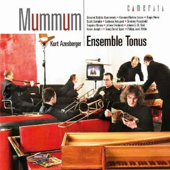 Ensemble Tonus - Mummum by Kurt Azesberger