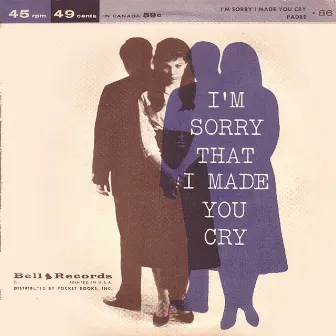 I'm Sorry I Made You Cry by Dottie Evans