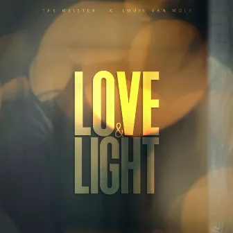 Love & Light by The Meister