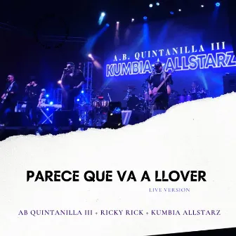 Parece Que Va a Llover (Live Version) by Kumbia All Starz