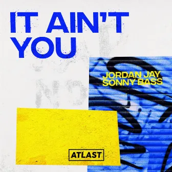 It Ain't You by Sonny Bass