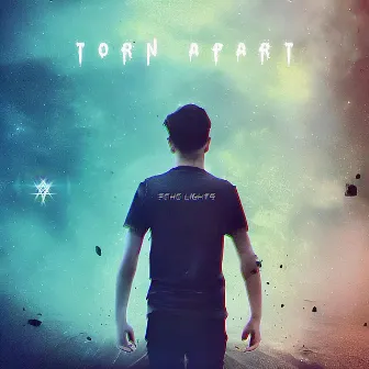 TORN APART by Echo Lights