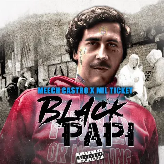 BLACK PAPI by Mil Ticket