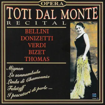 Toti Dal Monte Recital by Toti dal Monte