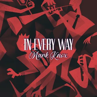 In Every Way by Mark Knox