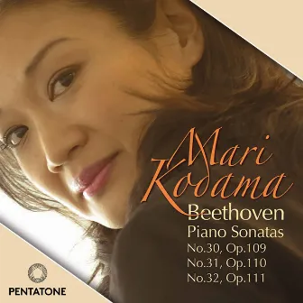 Beethoven: Piano Sonatas 30, 31 & 32 by Mari Kodama