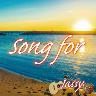 Song for by JASSY