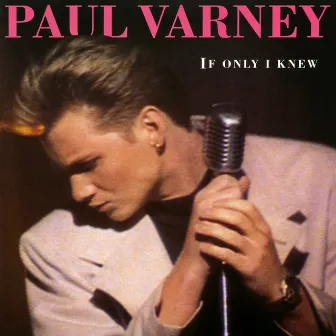 If Only I Knew by Paul Varney