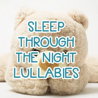 11 Sleep Through the Night Lullabies by Unknown Artist