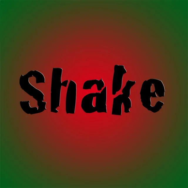 Shake